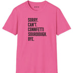 Sorry Can't Sourdough T-Shirt