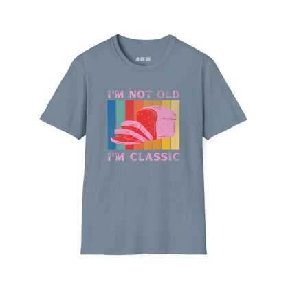 I'm not old T-Shirt