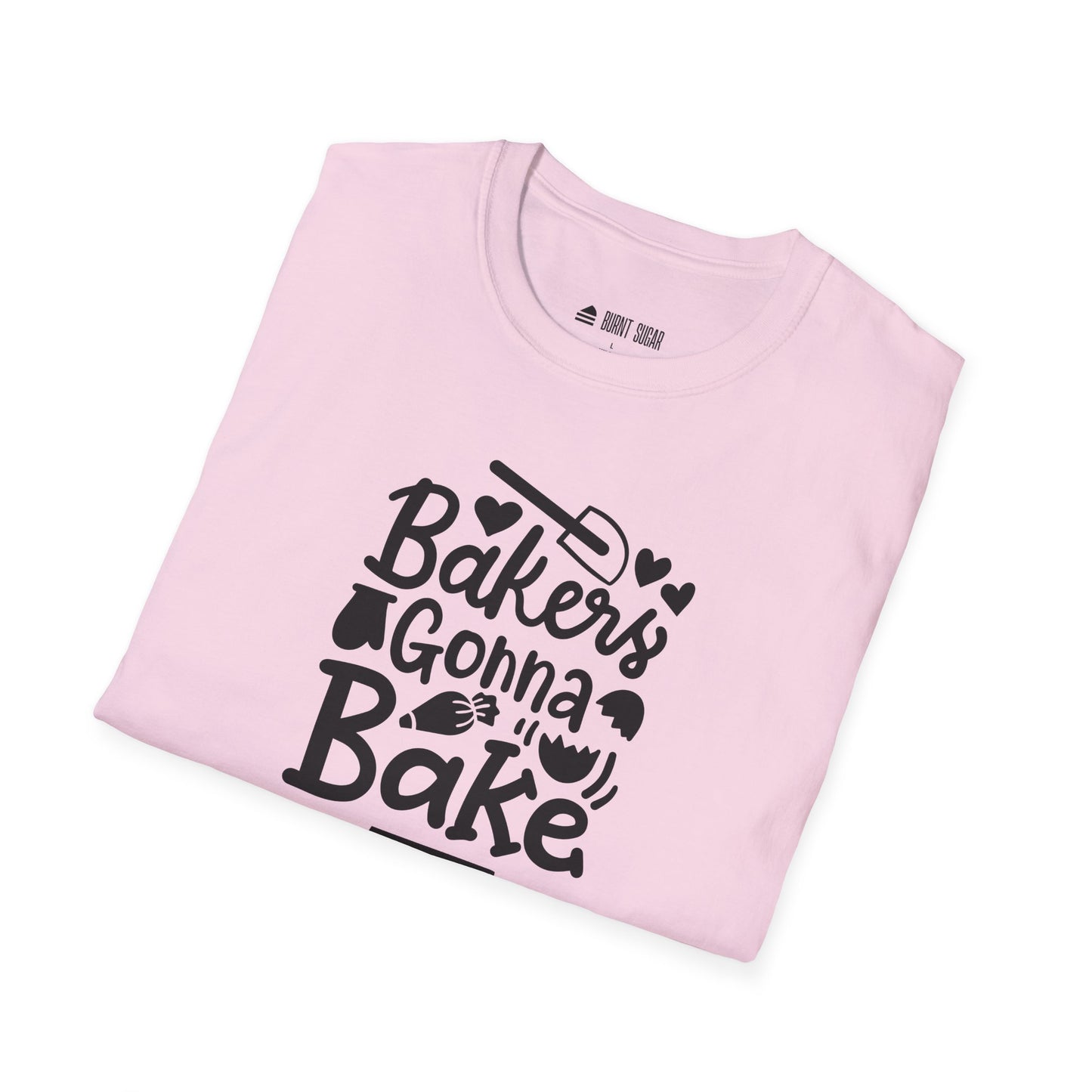 Baker's Gonna Bake T-Shirt