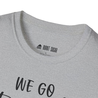We Go Together T-Shirt