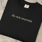 do not overmix unisex CC1717 T-shirt