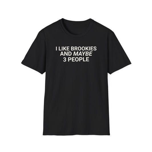 I Like Brookies 3 T-Shirt