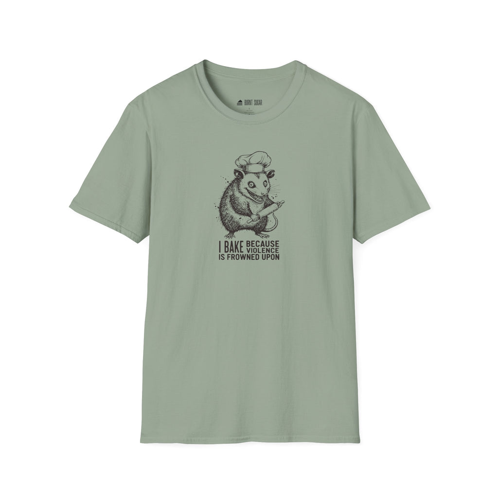 I Bake Because Violence T-Shirt