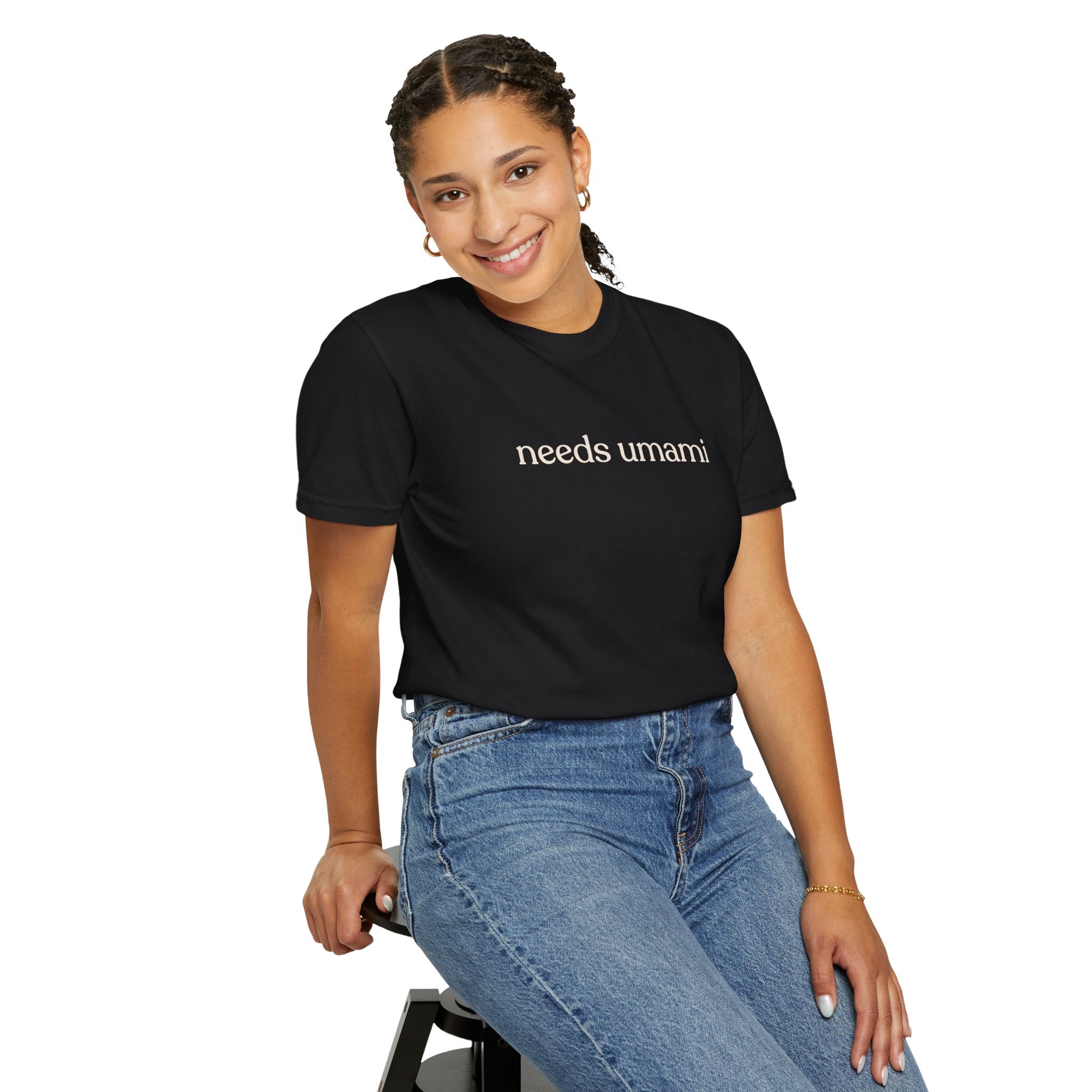 needs umami CC1717 T-shirt