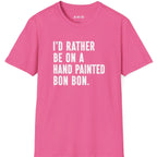 I'd Rather Bon BonT-Shirt