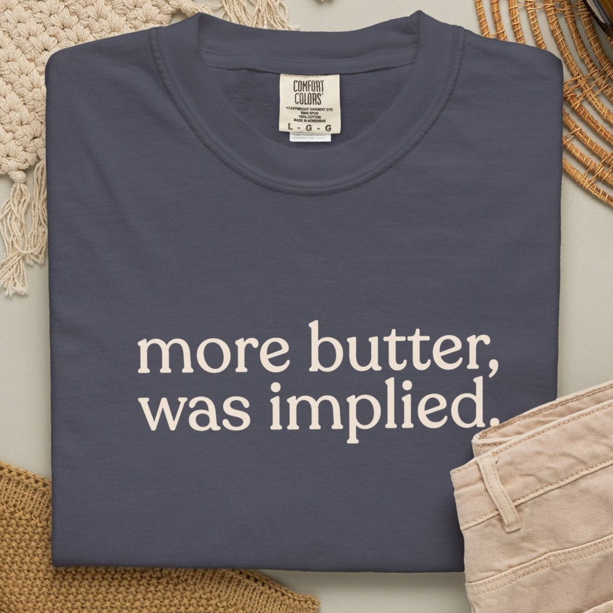 more butter T-shirt