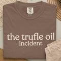 the truffle oil incident T-shirt