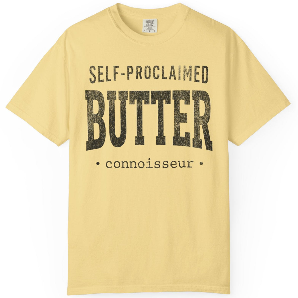 Self-Prolaimed Butter Connoisseur T-shirt