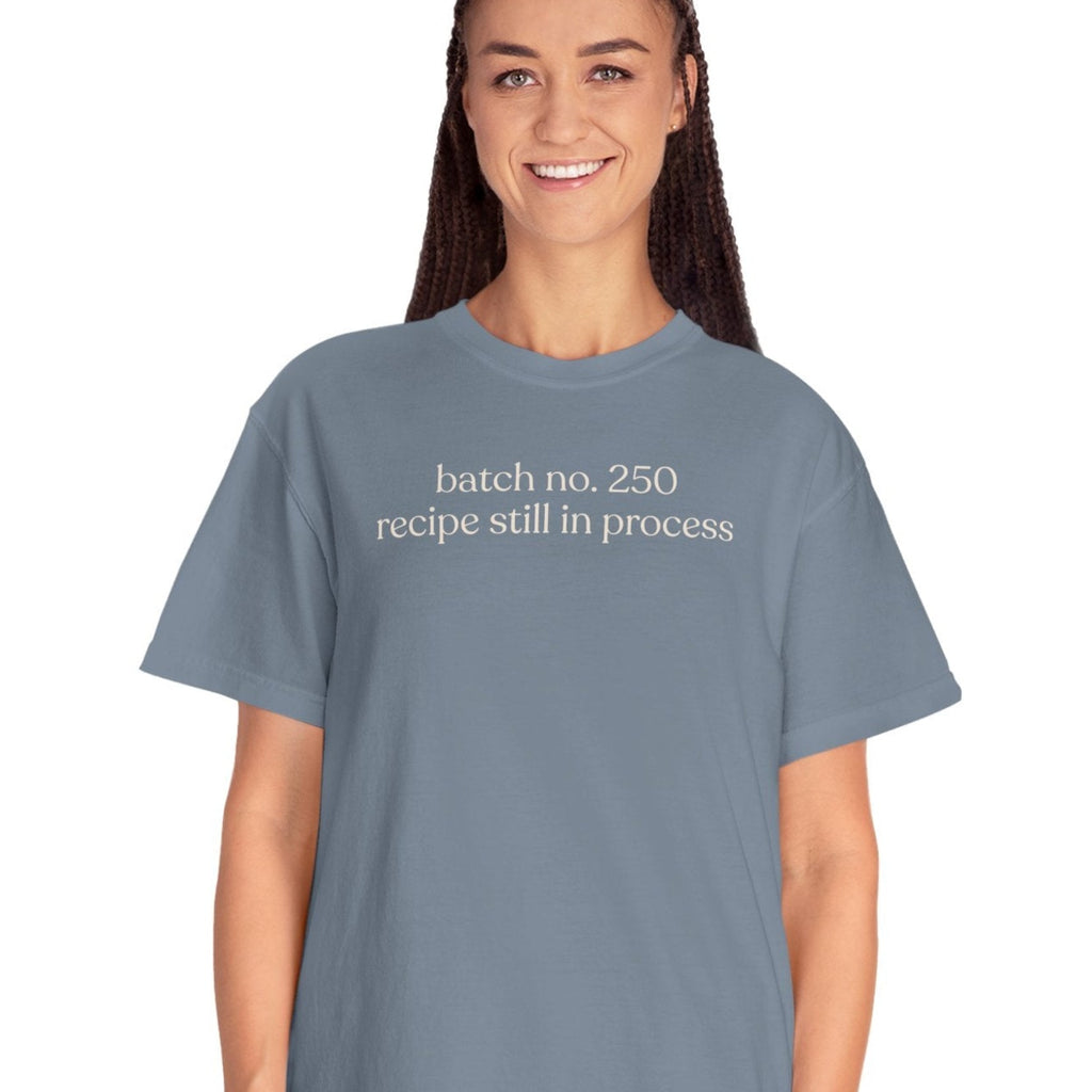 batch no .250 recipe still in progress T-shirt