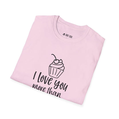 I Love You More T-Shirt