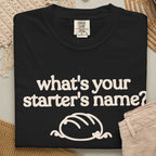 What's Your Starter's Name T-shirt