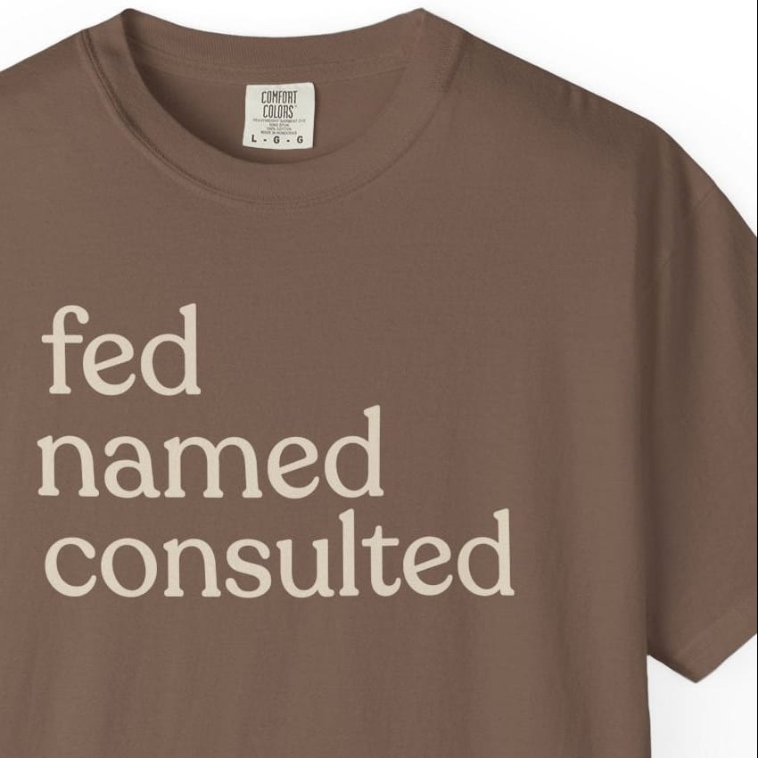 fed named consulted T-shirt