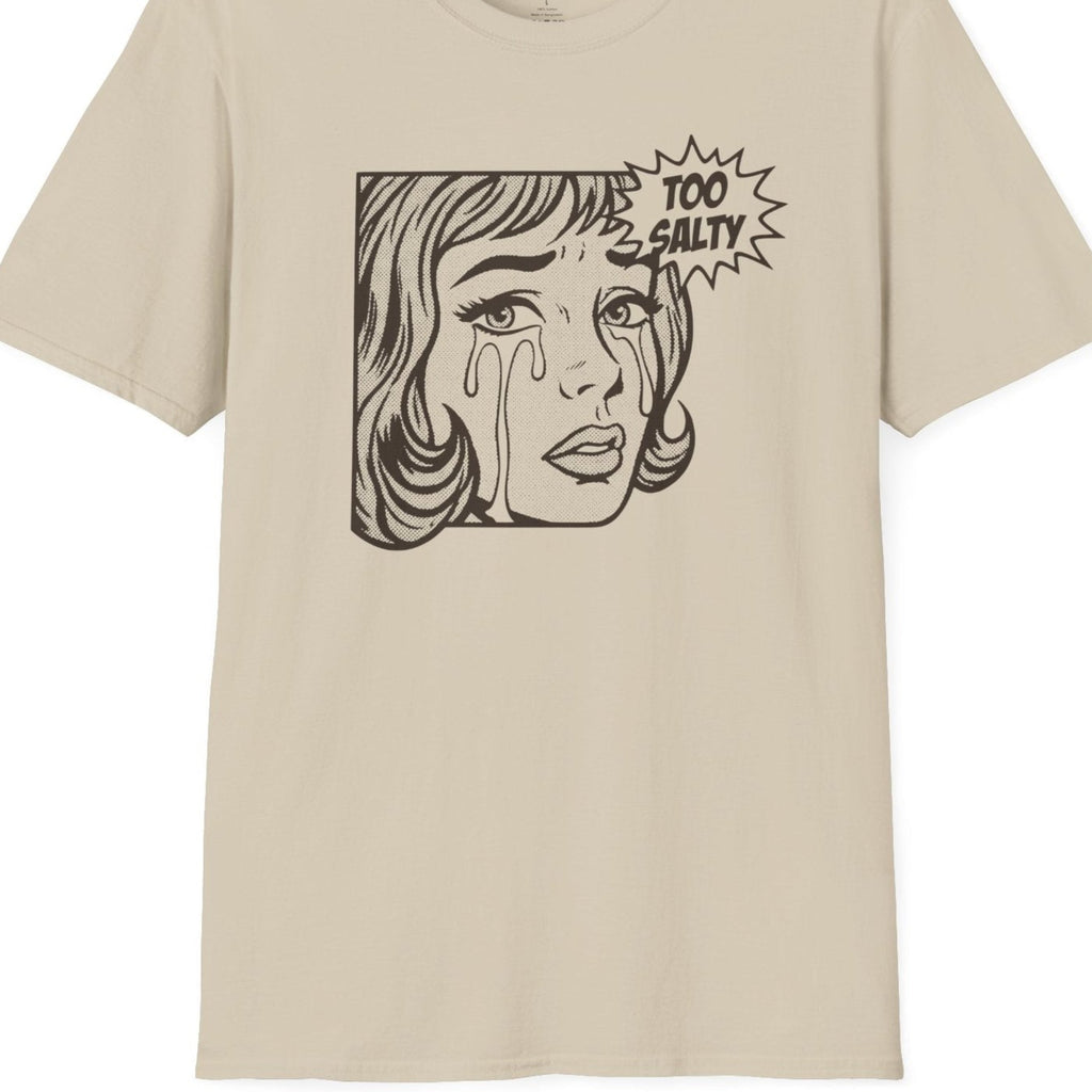 Too Salty T-Shirt