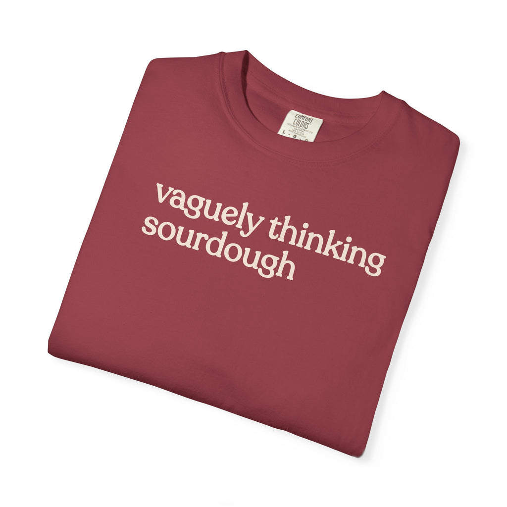 vaguely thinking sourdough T-shirt