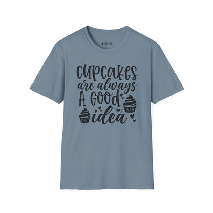 Cupcakes Are Always T-Shirt