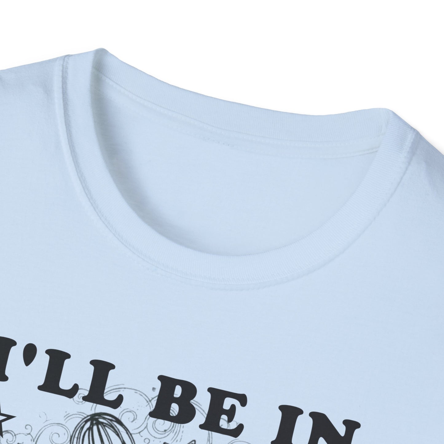 I'll Be In My Office T-Shirt