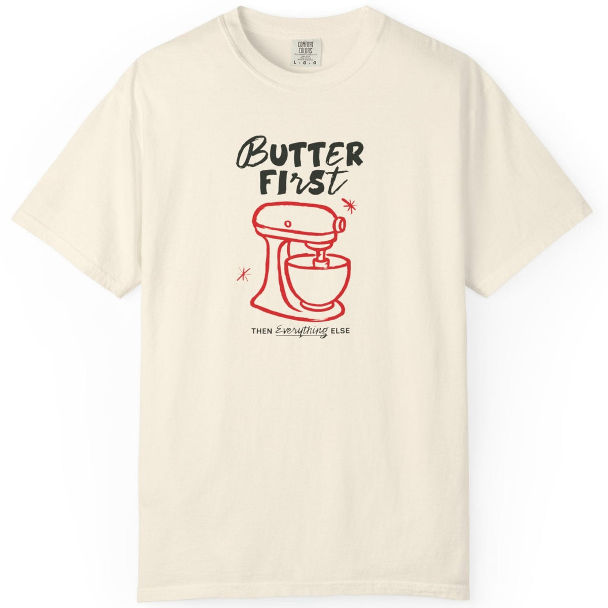 BUTTER FIRST T-shirt