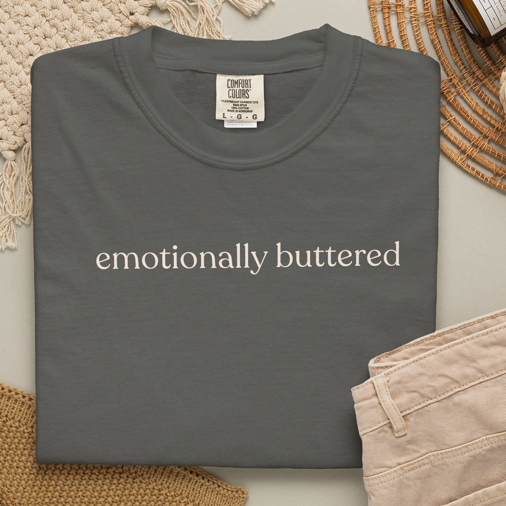emotionally buttered. unisex CC1717 T-shirt