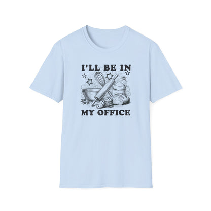 I'll Be In My Office T-Shirt