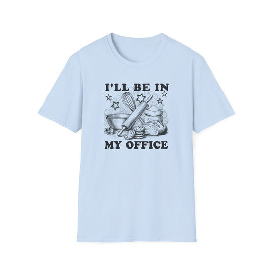 I'll Be In My Office T-Shirt