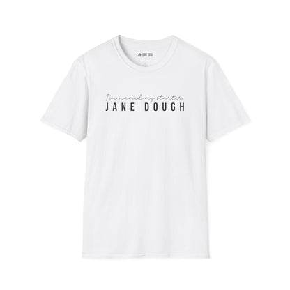 I've Named Starter TShirt