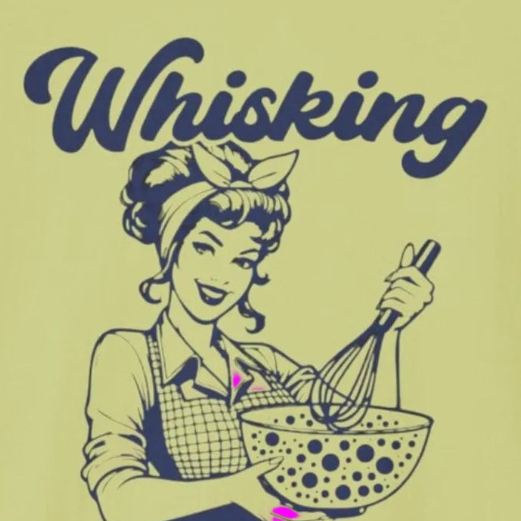 Whisking Because T-Shirt