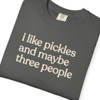 i like pickles and maybe three people CC1717 T-shirt