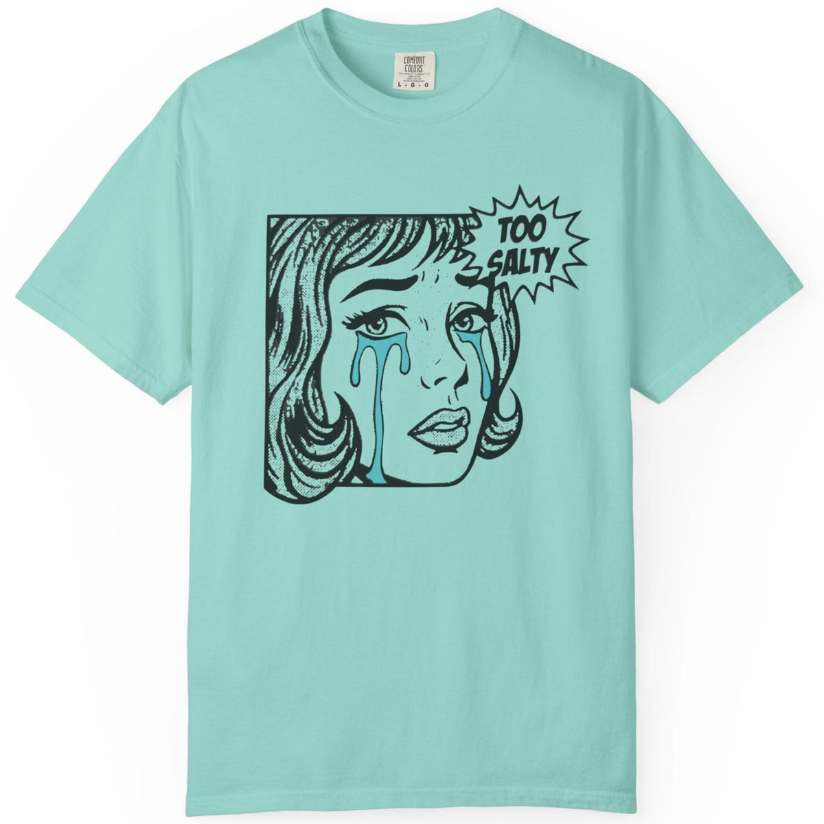 too salty tears T-shirt