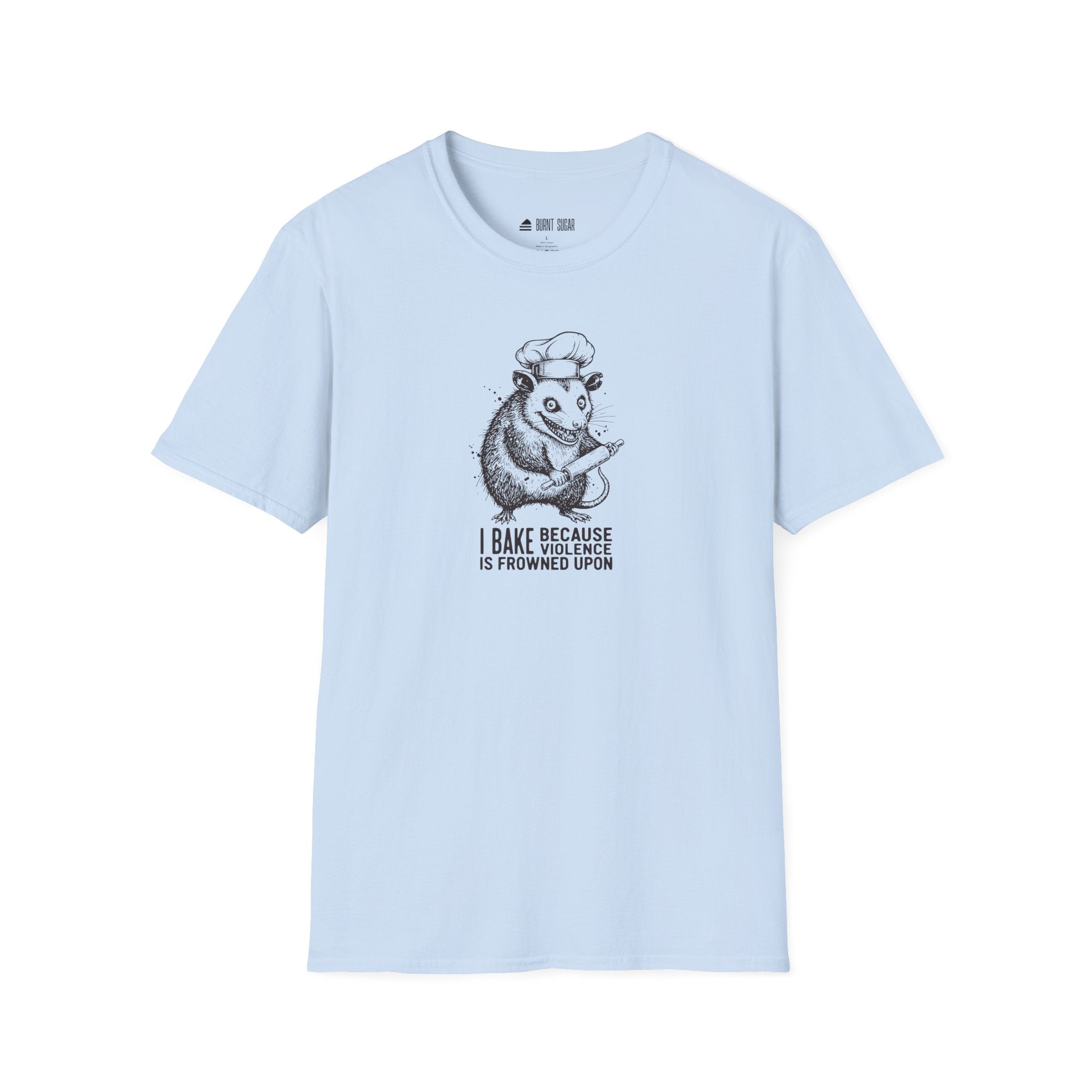 I Bake Because Violence T-Shirt