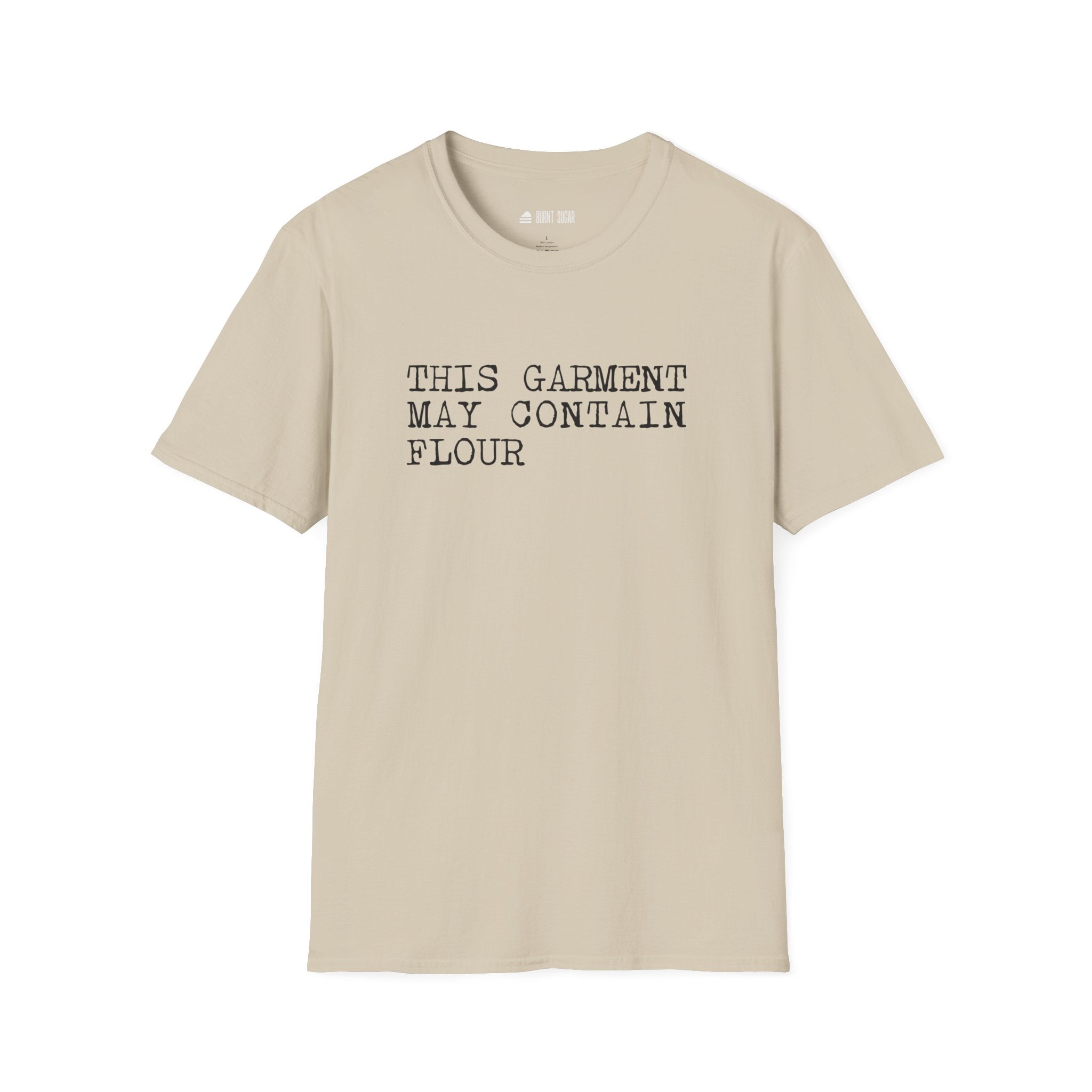 This Garment May Contain Flour T-Shirt