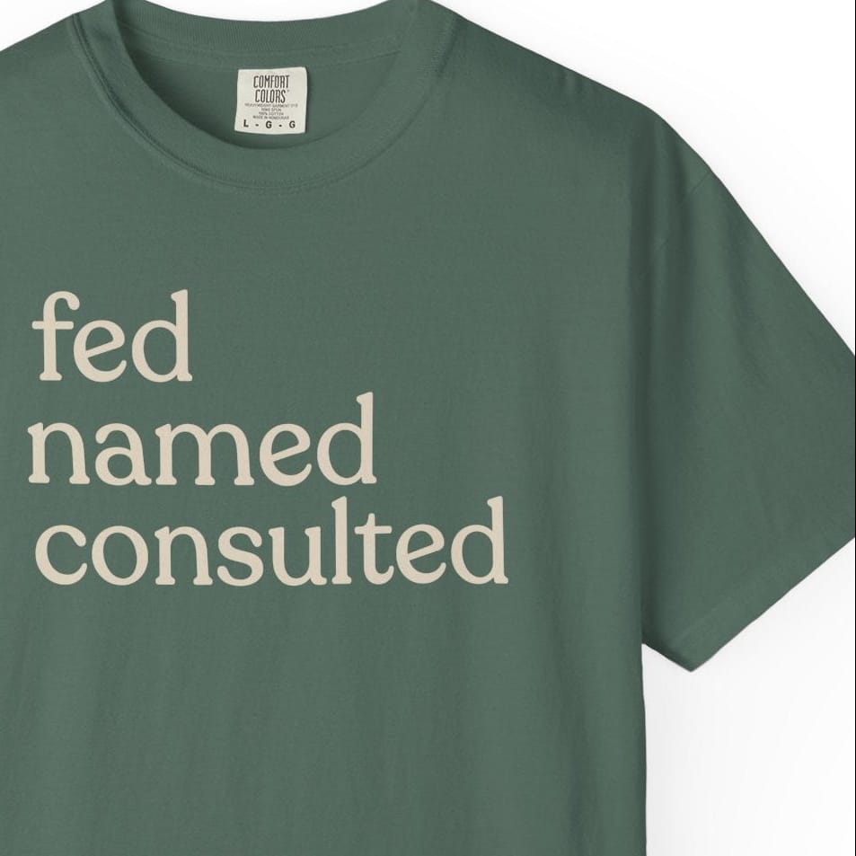 fed named consulted T-shirt