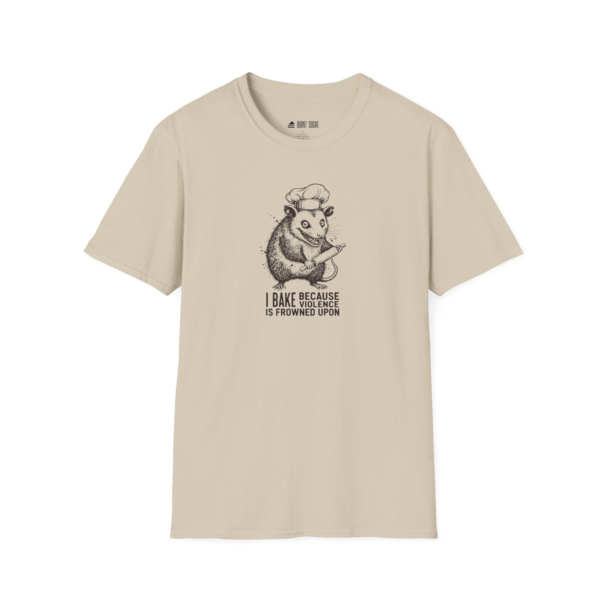 I Bake Because Violence T-Shirt
