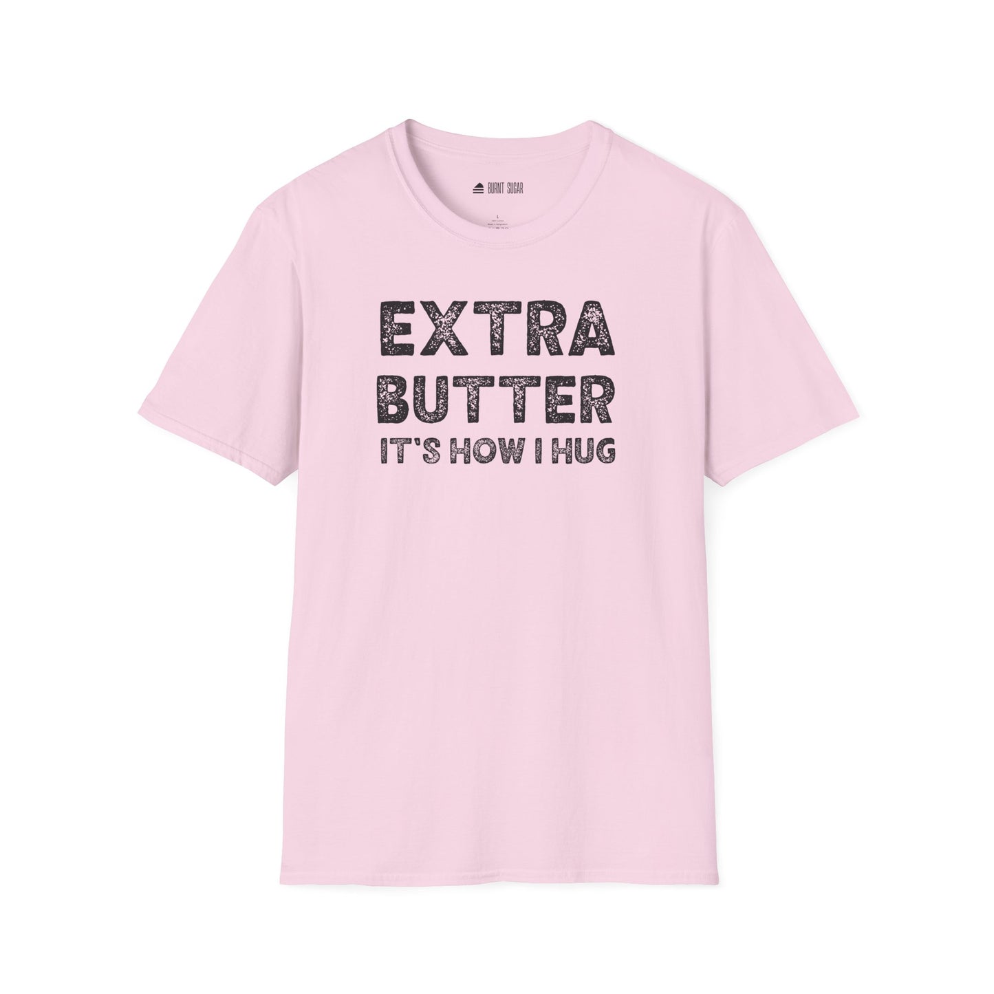 Extra Butter Hug T-Shirt