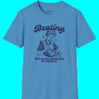 Beating Beause  T-Shirt