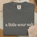 a little sour salt T-shirt