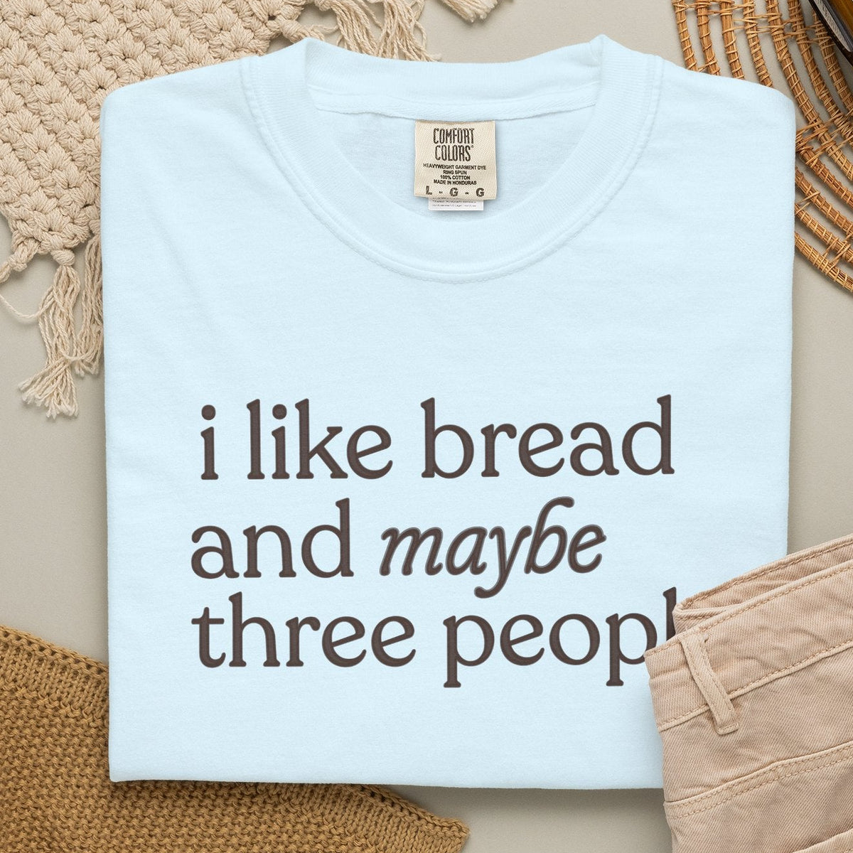 i like bread T-shirt